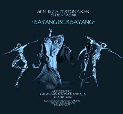 Seni Rupa Pertunjukan ” Bayang Berbayang “