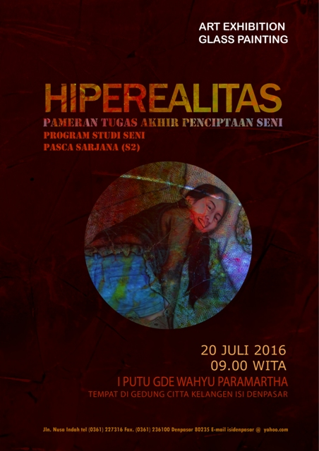 PAMERAN TUGAS AKHIR PENCIPTAAN SENI : HIPEREALITAS